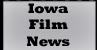 Iowa Film News